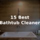 Best Bathtub Cleaner