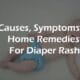 Causes, Symptoms & Home Remedies For Diaper Rash