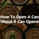 How-To-Open-A-Can-Without-A-Can-Opener