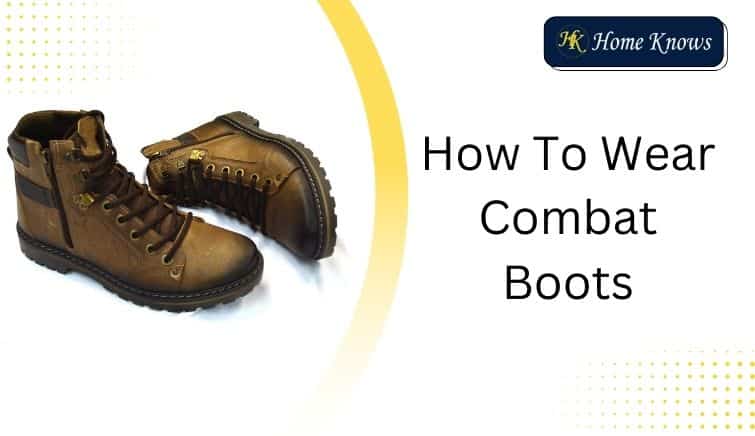 How To Wear Combat Boots